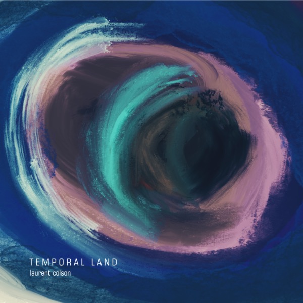 Album Temporal Land - Laurent Colson